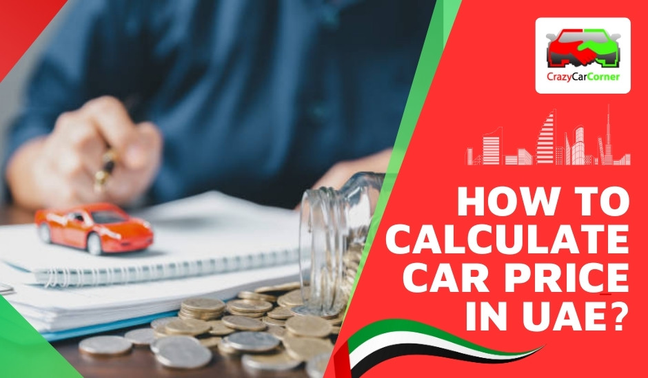 How to Calculate Car Prices in UAE?